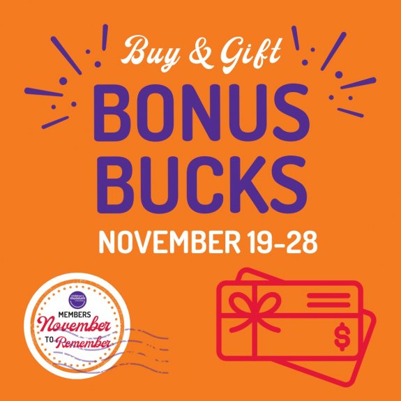 Member's November to Remember! Bonus Bucks!