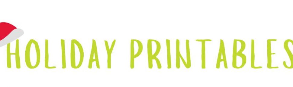 Holiday Printables!